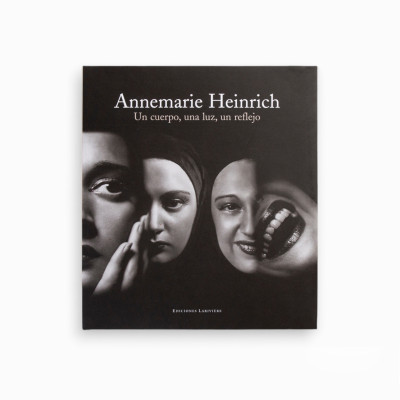 Annemarie Heinrich. Un cuerpo, una luz, un reflejo (special edition)